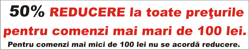 50% Reducere pentru toate comenzile mai mari de 100 lei
