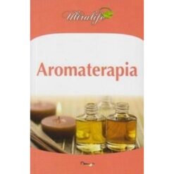 Aromaterapia de Dan Seracu si Teodor Vasile