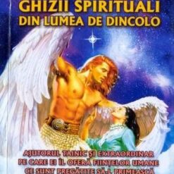 Ghizii spirituali din lumea de dincolo - Vol. I+2 Ghizii spirituali din lumea de dincolo - Vol. I+2