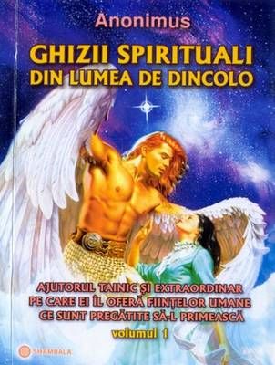 Ghizii spirituali din lumea de dincolo - Vol. I+2